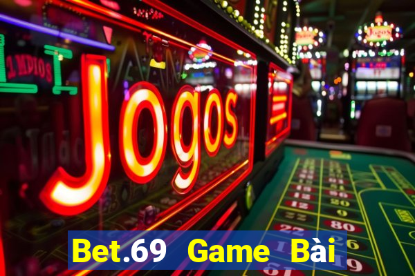 Bet.69 Game Bài Tặng Code