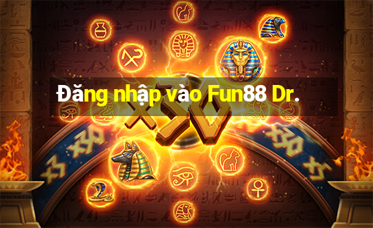 Đăng nhập vào Fun88 Dr.