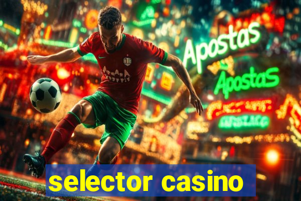 selector casino