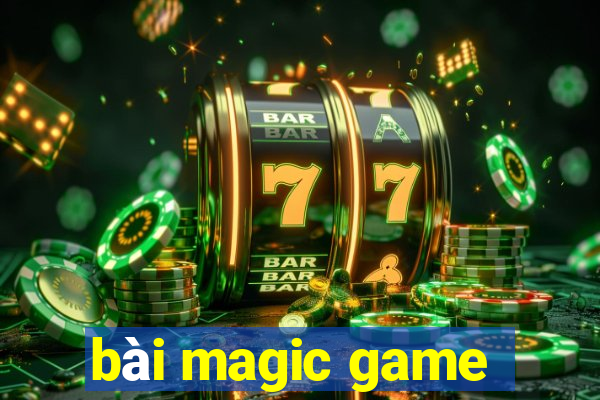 bài magic game