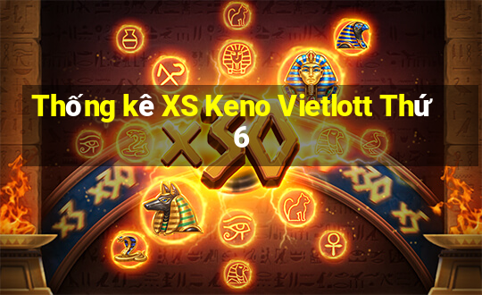 Thống kê XS Keno Vietlott Thứ 6