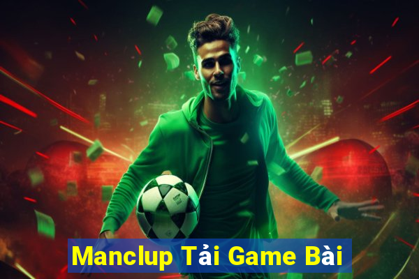 Manclup Tải Game Bài