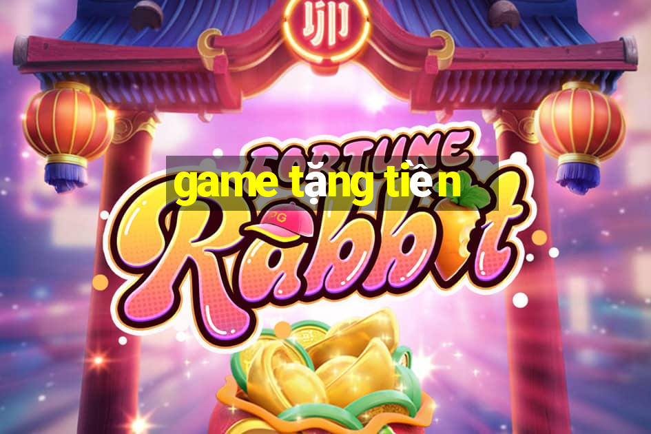 game tặng tiền