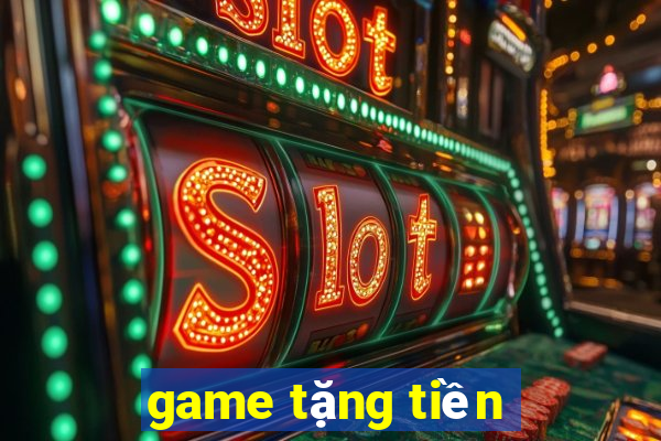 game tặng tiền