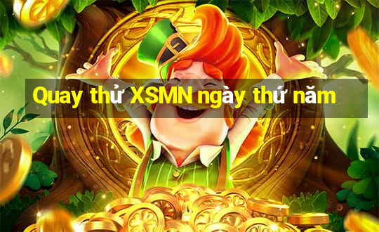 Quay thử XSMN ngày thứ năm