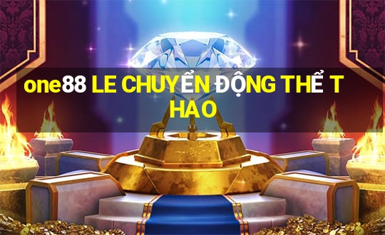 one88 LE CHUYỂN ĐỘNG THỂ THAO