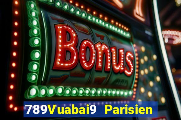 789Vuabai9 Parisien Xổ số