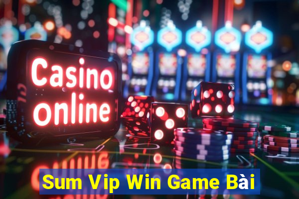 Sum Vip Win Game Bài