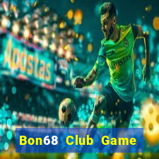 Bon68 Club Game Bài Nhất Vip