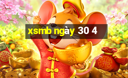 xsmb ngay 30 4