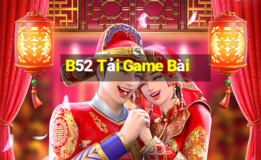 B52 Tải Game Bài