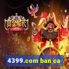 4399.com ban ca