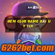 Gem Club Game Bài Uy Tín