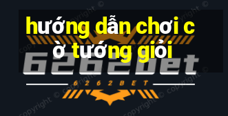 hướng dẫn chơi cờ tướng giỏi