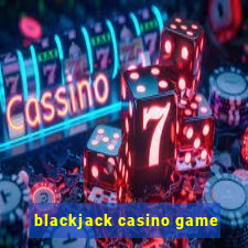 blackjack casino game