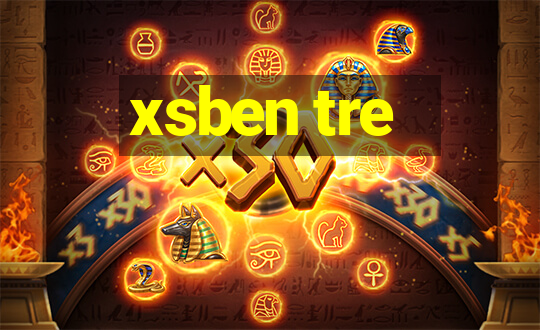 xsben tre