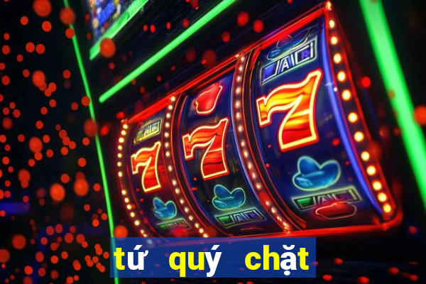 tứ quý chặt đôi 2