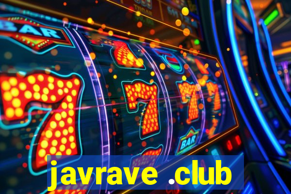 javrave .club