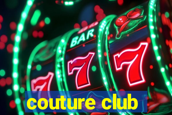 couture club