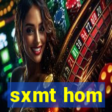 sxmt hom