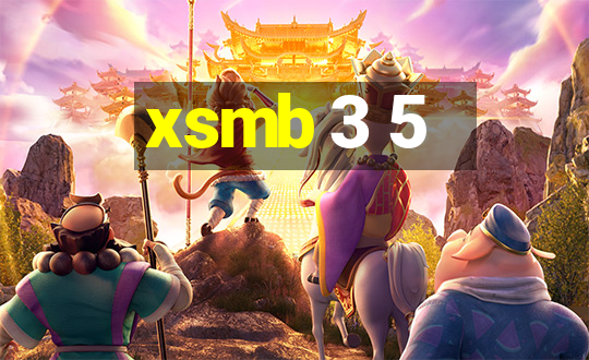 xsmb 3 5