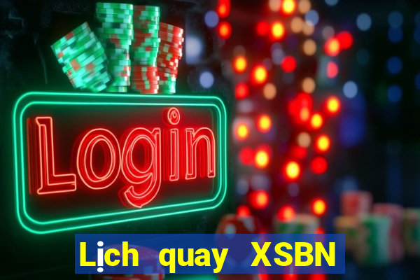 Lịch quay XSBN ngày 31