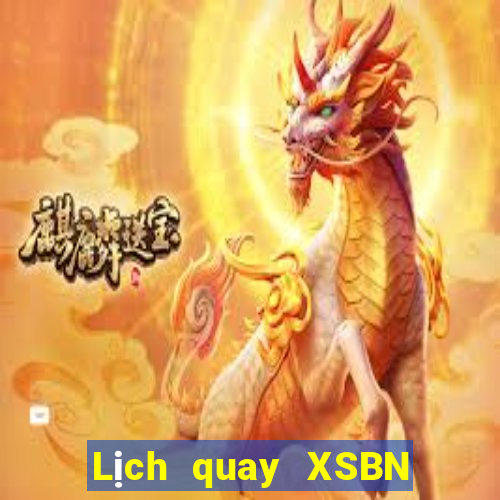 Lịch quay XSBN ngày 31