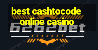 best cashtocode online casino