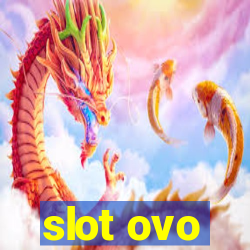 slot ovo