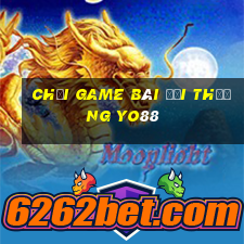 chơi game bài đổi thưởng yo88