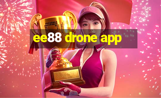 ee88 drone app