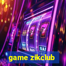 game zikclub