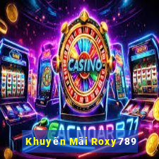 Khuyến Mãi Roxy789