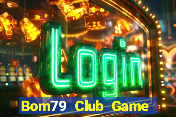 Bom79 Club Game Bài Ông Trùm Poker