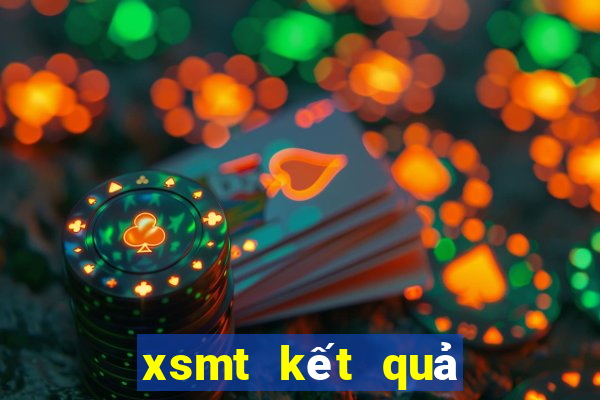 xsmt kết quả xổ số hôm nay