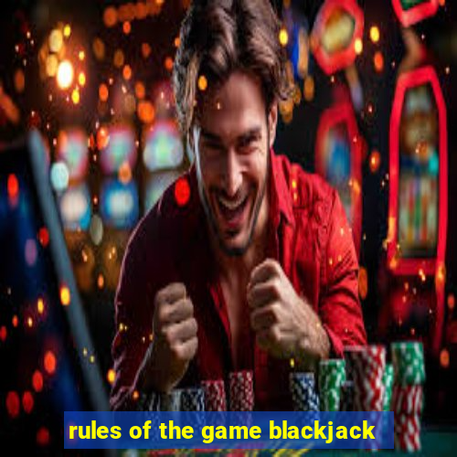 rules of the game blackjack