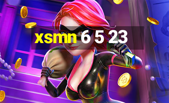 xsmn 6 5 23