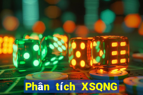 Phân tích XSQNG ngày 14