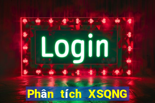 Phân tích XSQNG ngày 14