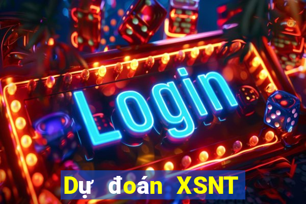 Dự đoán XSNT ngày 24