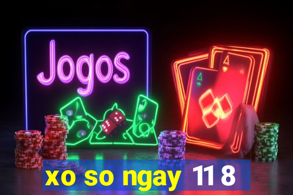 xo so ngay 11 8