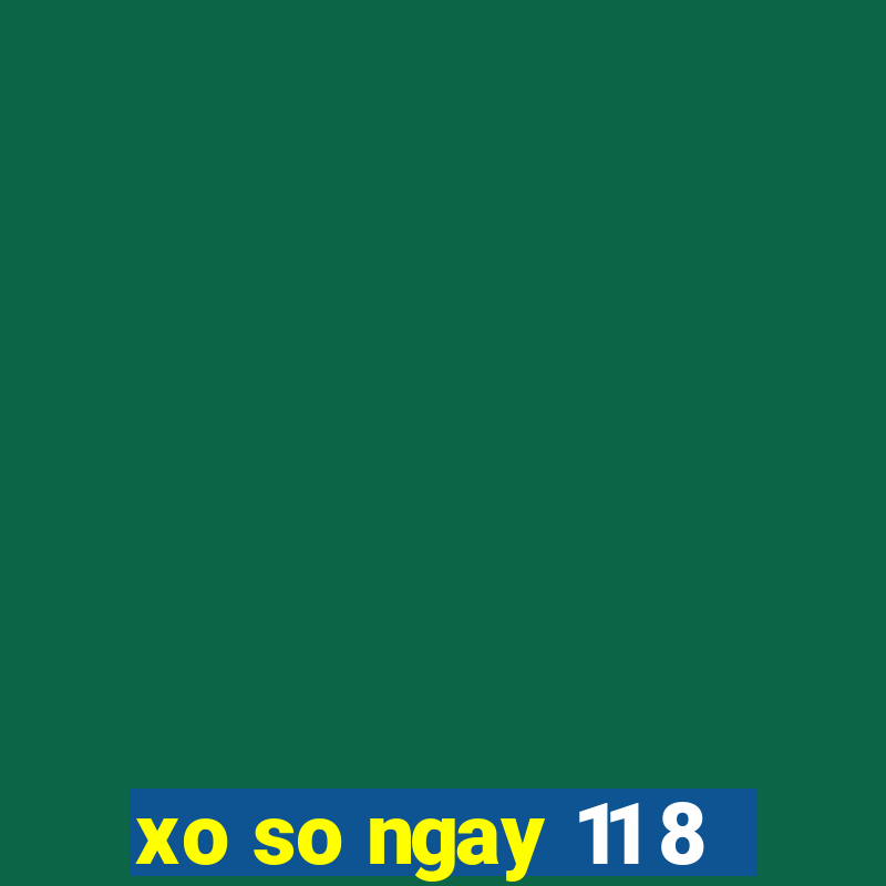 xo so ngay 11 8