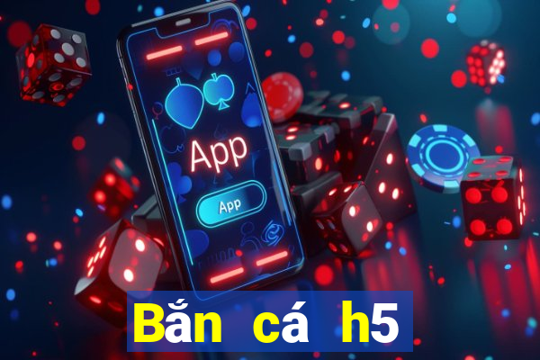 Bắn cá h5 Phiên bản chính thức