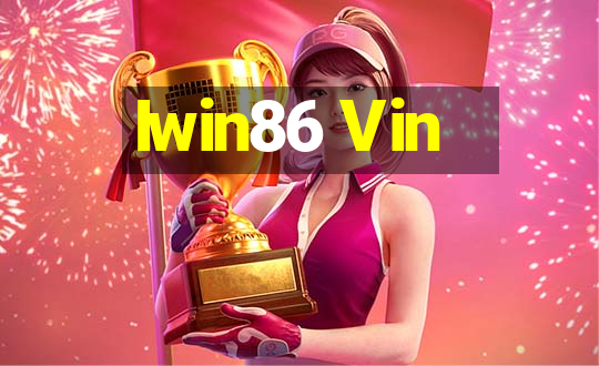 Iwin86 Vin