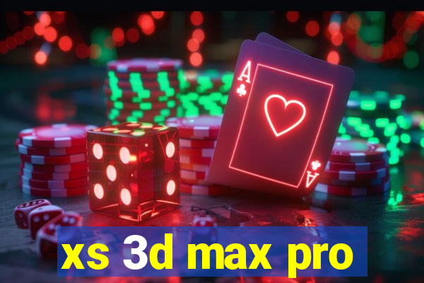 xs 3d max pro