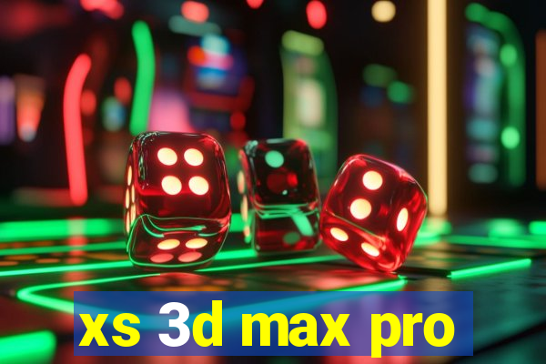 xs 3d max pro