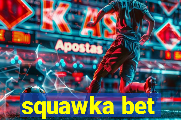 squawka bet