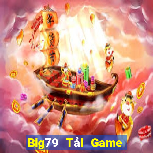 Big79 Tải Game Bài Nhất Vip