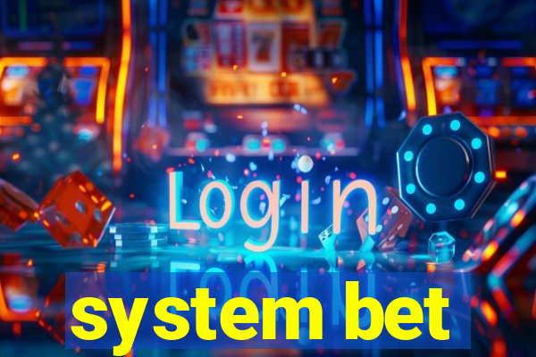 system bet