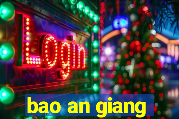 bao an giang